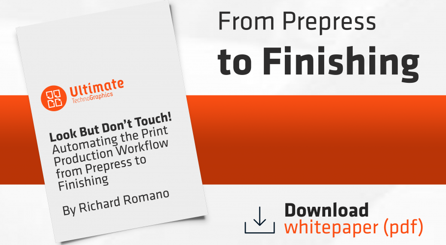 Ultimate TechnoGraphics White Paper From Prepress to Finishing Automation