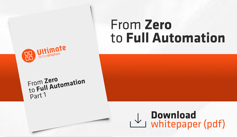 Ultimate TechnoGraphics White Paper From Zero to Full Print Workflow Automation