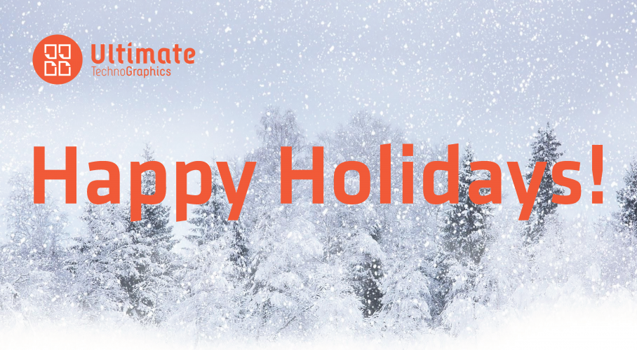 Happy Holidays from Ultimate TechnoGraphics