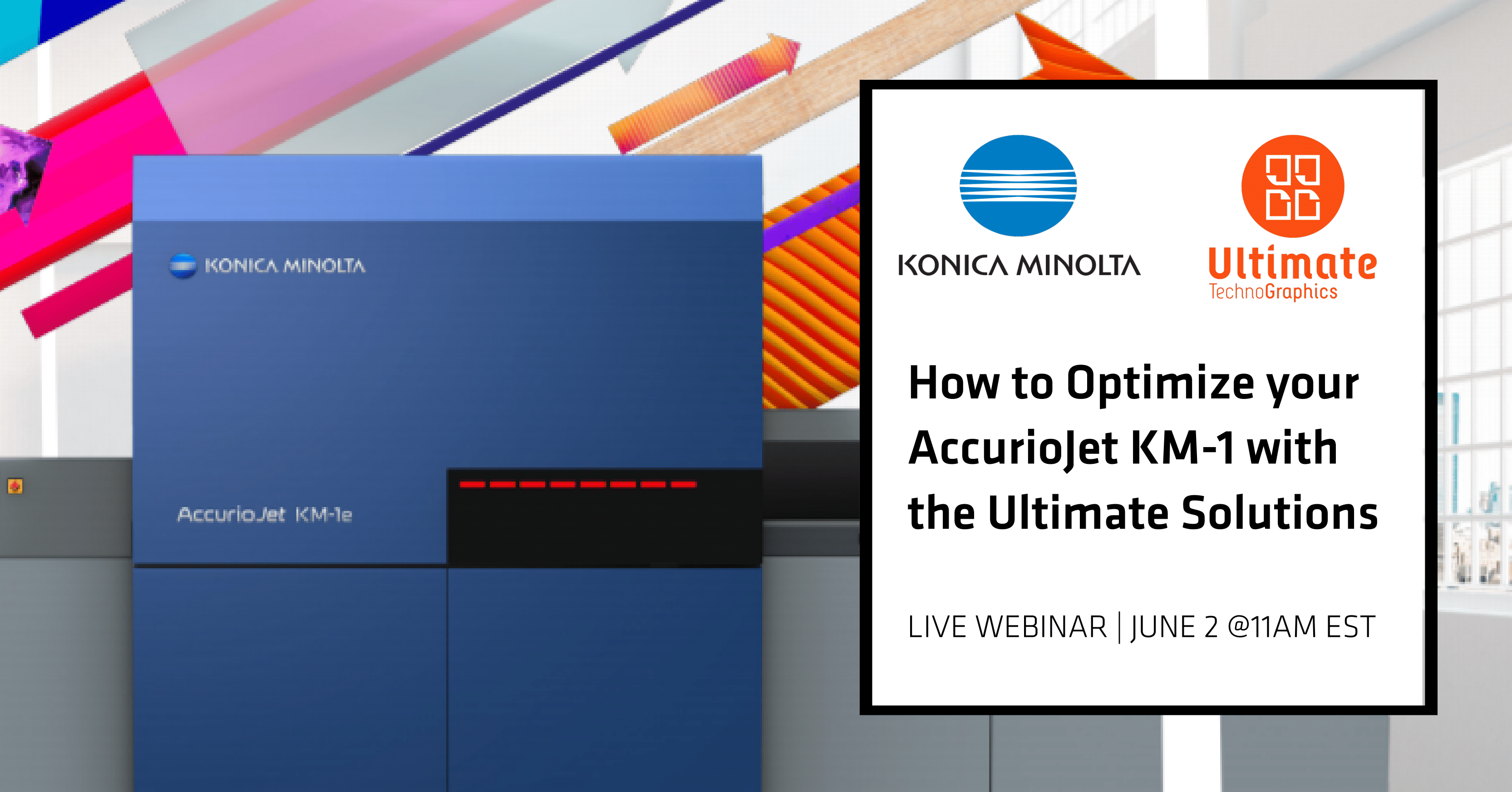 Ultimate Technographics - How to Optimize your AccurioJet KM-1 with the Ultimate Solutions